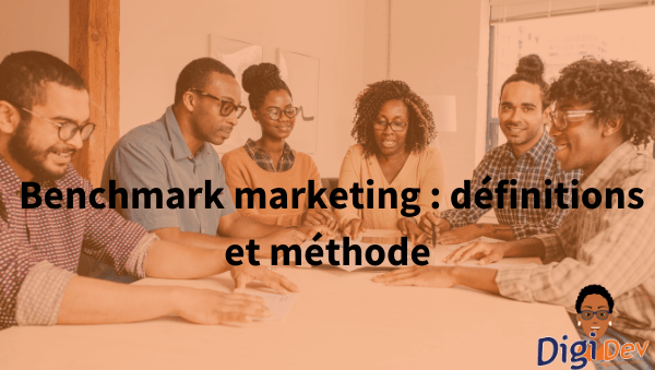 Benchmark marketing : définitions et méthode